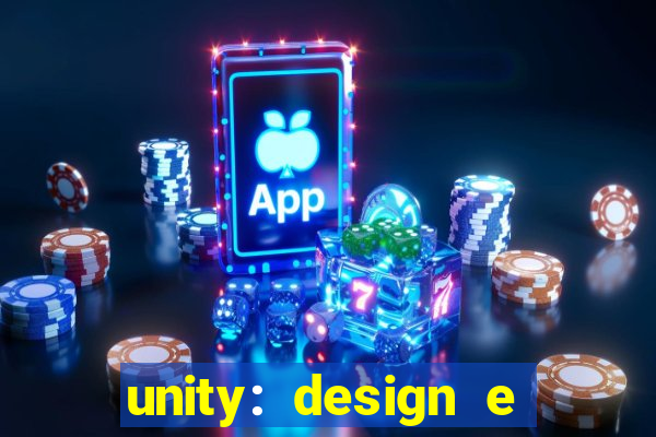 unity: design e desenvolvimento de jogos pdf